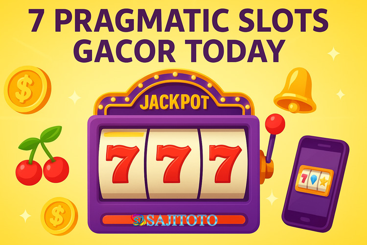 7 Pragmatic Slot Games That Are Most Popular Today